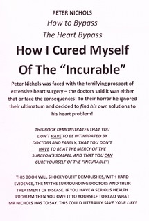 HOW I CURED MYSELF OF THE INCURABLE By Peter Nichols